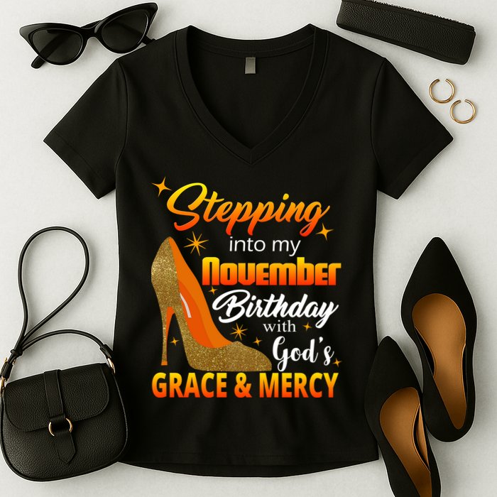 Stepping Into My November Birthday With God's Grace And Mercy Women's V-Neck T-Shirt