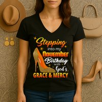 Stepping Into My November Birthday With God's Grace And Mercy Women's V-Neck T-Shirt