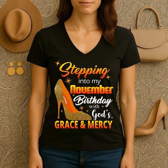 Stepping Into My November Birthday With God's Grace And Mercy Women's V-Neck T-Shirt