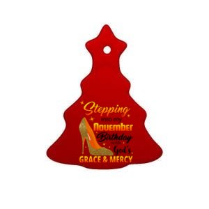 Stepping Into My November Birthday With God's Grace And Mercy Ceramic Tree Ornament