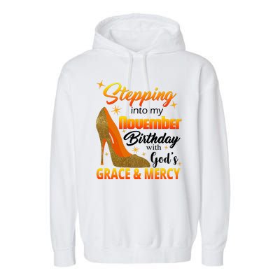 Stepping Into My November Birthday With God's Grace And Mercy Garment-Dyed Fleece Hoodie