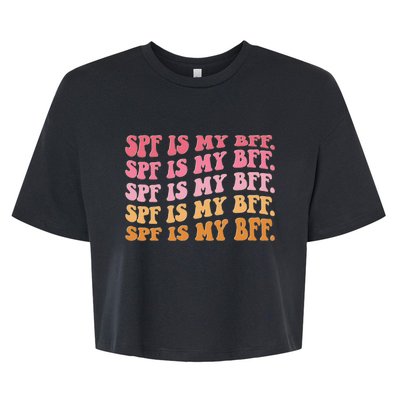 SPF Is My BFF Dermatology Dermatologist Sunscreen Skincare Bella+Canvas Jersey Crop Tee