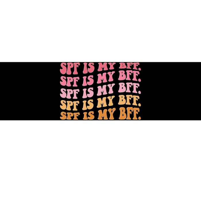 SPF Is My BFF Dermatology Dermatologist Sunscreen Skincare Bumper Sticker