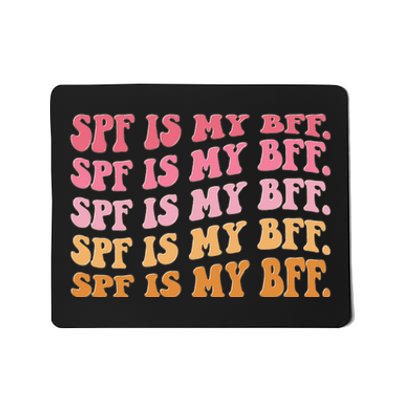 SPF Is My BFF Dermatology Dermatologist Sunscreen Skincare Mousepad