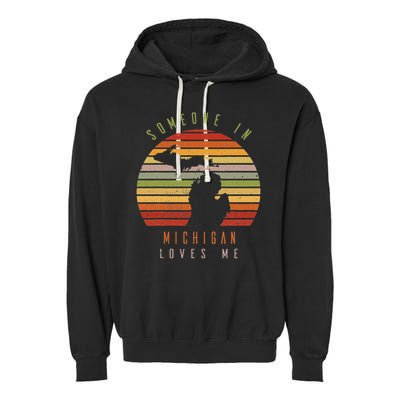Someone In Michigan Loves Me Vintage State Retro Garment-Dyed Fleece Hoodie