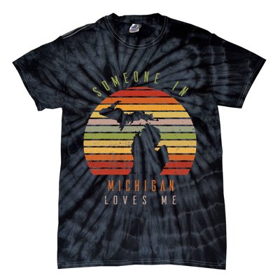 Someone In Michigan Loves Me Vintage State Retro Tie-Dye T-Shirt
