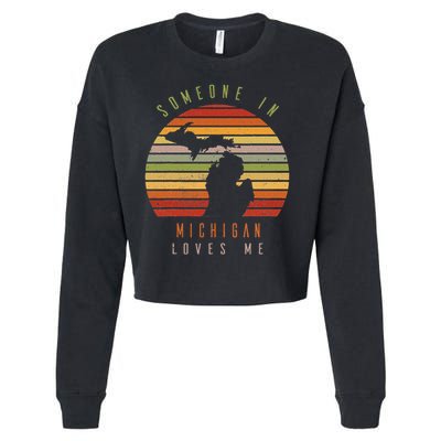 Someone In Michigan Loves Me Vintage State Retro Cropped Pullover Crew
