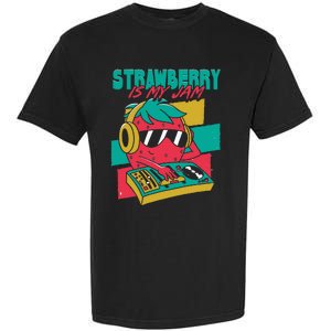 Strawberry Is My Jam Garment-Dyed Heavyweight T-Shirt