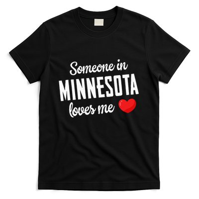 Someone In Minnesota Loves Me T-Shirt