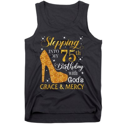 Stepping into my 75th birthday with God's grace & Mercy Tee Tank Top