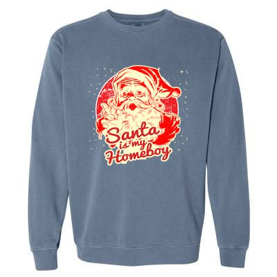 Santa Is My Homeboy Retro Vintage Santa Claus Gift Garment-Dyed Sweatshirt