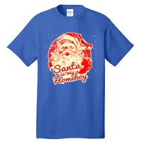 Santa Is My Homeboy Retro Vintage Santa Claus Gift Tall T-Shirt