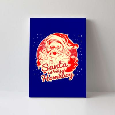 Santa Is My Homeboy Retro Vintage Santa Claus Gift Canvas