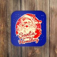 Santa Is My Homeboy Retro Vintage Santa Claus Gift Coaster