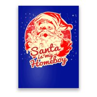 Santa Is My Homeboy Retro Vintage Santa Claus Gift Poster