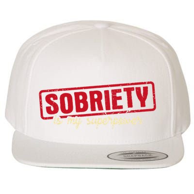 Sobriety Is My Superpower Abstinence Sober Recovery Aa Na Wool Snapback Cap