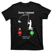 Sorry I Missed Your Call Was On Other Line Funny Fishing T-Shirt