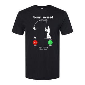 Sorry I Missed Your Call Was On Other Line Funny Fishing Softstyle CVC T-Shirt