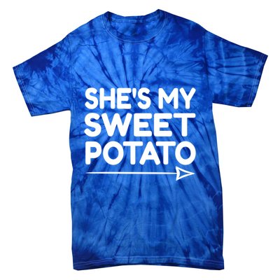 She Is My Sweet Potato Funny I Yam Funny Gift Sweet Potato Lover Meaningful Gift Tie-Dye T-Shirt