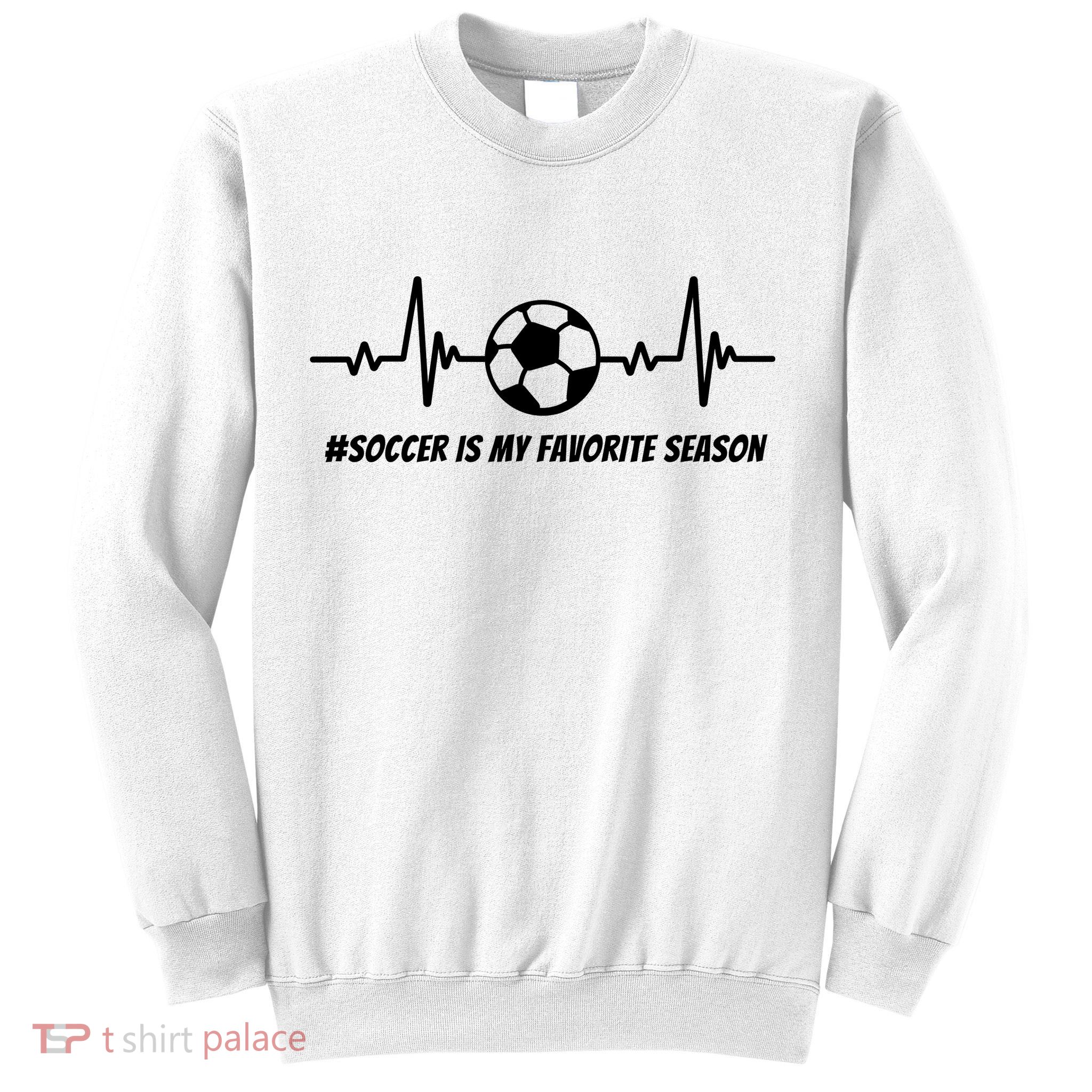 Soccer Is My Favorite Season Sweatshirt