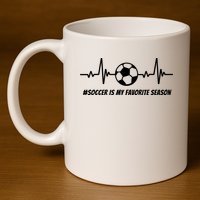 Soccer Is My Favorite Season 11oz C Handle Ceramic Mug