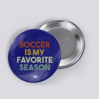 Soccer Is My Favorite Season Vintage Retro Gift Button