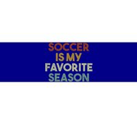 Soccer Is My Favorite Season Vintage Retro Gift Bumper Sticker