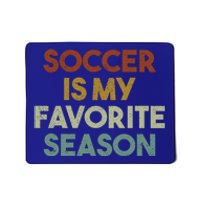 Soccer Is My Favorite Season Vintage Retro Gift Mousepad