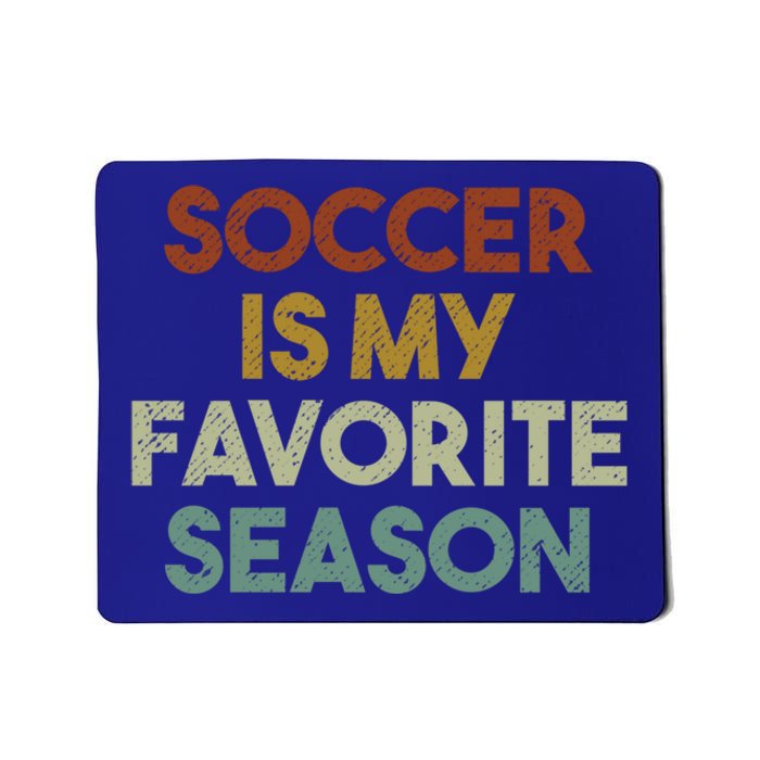 Soccer Is My Favorite Season Vintage Retro Gift Mousepad