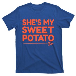 She Is My Sweet Potato Funny I Yam Funny Gift Sweet Potato Lover Gift T-Shirt