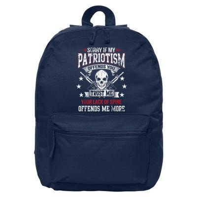 Sorry If My Patriotism Offends You 16 in Basic Backpack