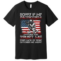 Sorry If My Patriotism Offends You Patriotic US Flag & Army Premium T-Shirt