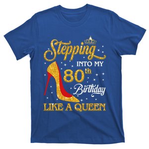 Stepping Into My 80th Birthday Like A Queen Happy To Me Mom Gift T-Shirt