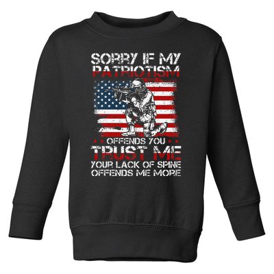 Sorry If My Patriotism Offends You Toddler Sweatshirt