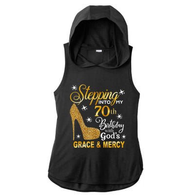 Stepping into my 70th birthday with God's grace & Mercy Ladies PosiCharge Tri-Blend Wicking Draft Hoodie Tank