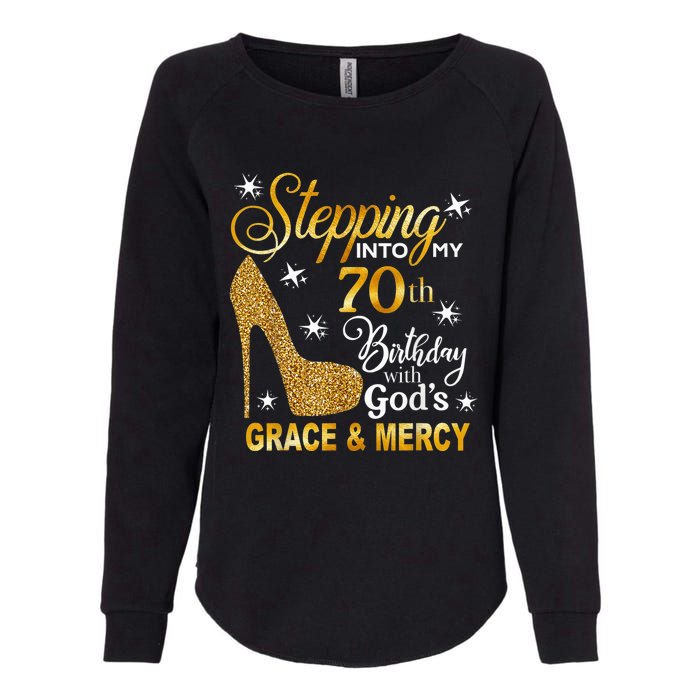 Stepping into my 70th birthday with God's grace & Mercy Womens California Wash Sweatshirt