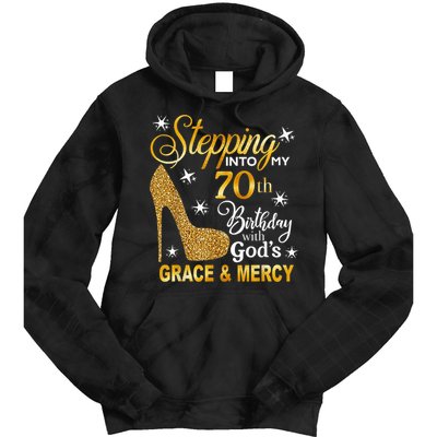 Stepping into my 70th birthday with God's grace & Mercy Tie Dye Hoodie
