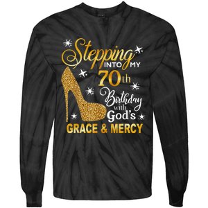 Stepping into my 70th birthday with God's grace & Mercy Tie-Dye Long Sleeve Shirt