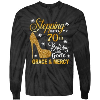 Stepping into my 70th birthday with God's grace & Mercy Tie-Dye Long Sleeve Shirt