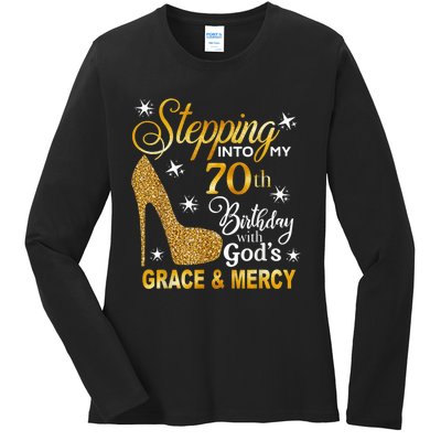 Stepping into my 70th birthday with God's grace & Mercy Ladies Long Sleeve Shirt