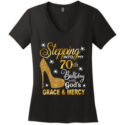 Stepping into my 70th birthday with God's grace & Mercy Women's V-Neck T-Shirt