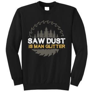 Sawdust Is Man Tall Sweatshirt