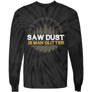 Sawdust Is Man Tie-Dye Long Sleeve Shirt