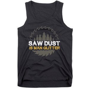 Sawdust Is Man Tank Top