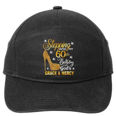 Stepping Into My 60th Birthday With Gods Grace & Mercy 7-Panel Snapback Hat