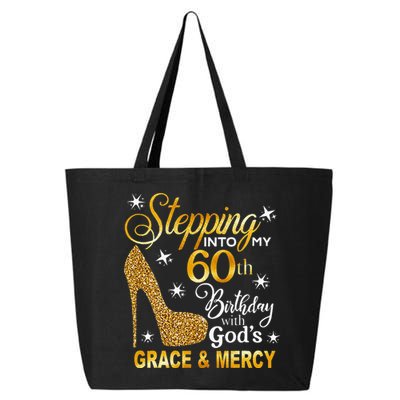 Stepping Into My 60th Birthday With Gods Grace & Mercy 25L Jumbo Tote