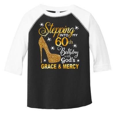 Stepping Into My 60th Birthday With Gods Grace & Mercy Toddler Fine Jersey T-Shirt