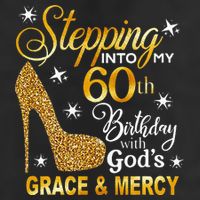 Stepping Into My 60th Birthday With Gods Grace & Mercy Golf Towel