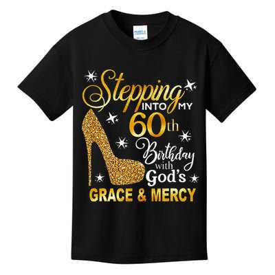 Stepping Into My 60th Birthday With Gods Grace & Mercy Kids T-Shirt