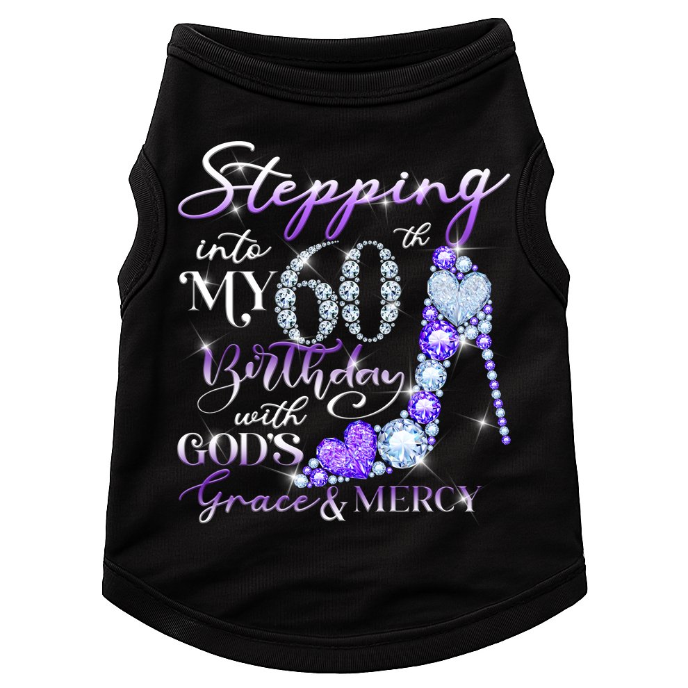 Stepping into my 60th birthday with God's grace & Mercy Doggie Tank